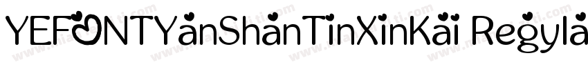 YEFONTYanShanTinXinKai Regylar字体转换